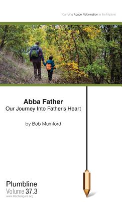 Abba Father: Our Journey Into Father's Heart - Mumford, Bob