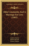 ABBE Constantin and a Marriage for Love (1902)