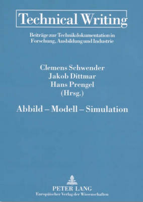 Abbild - Modell - Simulation - Knilli, Friedrich, and Schwender, Clemens (Editor), and Dittmar, Jakob (Editor)