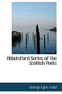 Abbotsford Series of the Scottish Poets