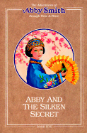 Abby and the Silken Secret