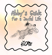 Abby's Guide For a Joyful Life