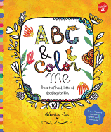 ABC & Color Me: The Art of Hand-Lettered Doodling for Kids