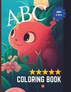 ABC Coloring Book: Alphabets For Boys & Girls - For Toddlers and Preschool Kids (Kids Ages 3-5): An alphabet toddler coloring book