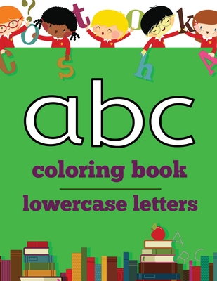 abc coloring book: lowercase letters - Asher, Sharon