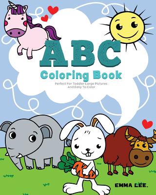 ABC Coloring Book: Perfect for Toddler Large Picture and Easy to Color - Lee, Emma