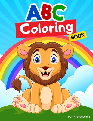 ABC Coloring Books for Preschoolers: ABC Books for Kindergarteners, Preschoolers, Toddlers, Kids, Babies, Girls, Boys, 3,4,5,6,7,8 year olds. - Baker, Pamela