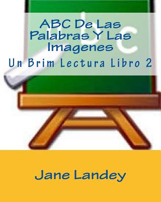 ABC de Las Palabras y Las Imagenes: Un Brim Lectura Libro 2 - Landey, Jane