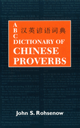 ABC Dictionary Of Chinese Proverbs