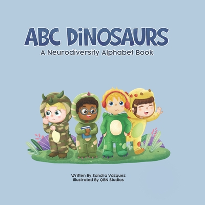 ABC Dinosaurs: A Neurodiversity Alphabet Book - Vazquez, Sandra