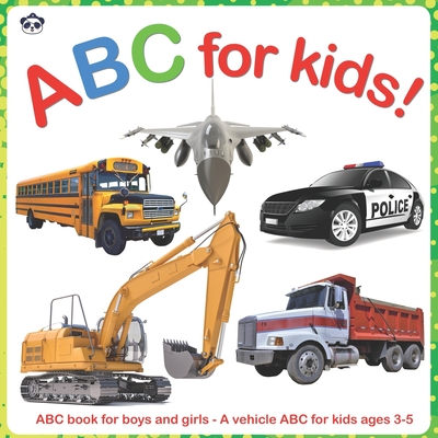 ABC for Kids!: ABC book for boys and girls - A vehicles ABC for kids ages 3-5 - Malo, Toomi