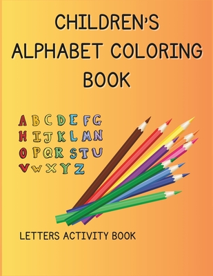ABC Fun: Children's Learning and Fun Alphabet Coloring Book - Phillips, C J