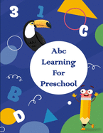 Abc Learning For Preschool: cursive writing practice book for kindergarteners, Trace Letters, Toddler Learning Activities, cursive handwriting workbook.