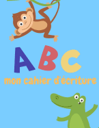 ABC mon cahier d'?criture