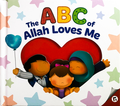 ABC of Allah Loves Me - Mussa, Yasmin, and Khatri, Zaheer