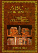 ABC of Bookbinding: An Illustrated Glossary of Terms for Collectors and Conservators - 