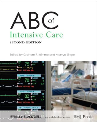 ABC of Intensive Care - Nimmo, Graham R. (Editor), and Singer, Mervyn (Editor)