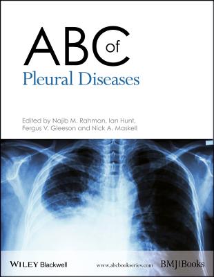 ABC of Pleural Diseases - Rahman, Najib M (Editor), and Hunt, Ian (Editor), and Gleeson, Fergus V (Editor)