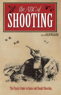 ABC of Shooting: The Classic Guide to Game and Rough Shooting - Willock, Colin