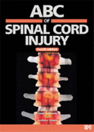 ABC of Spinal Cord Injury - Grundy, David (Editor), and Swain, Andrew (Editor)