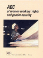 ABC of Women Workers' Rights and Gender Equality - International Labor Office