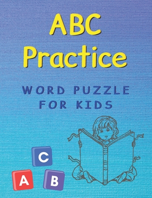 ABC Practice: handwriting practice paper - word search puzzle - for kids - Tang, Tony