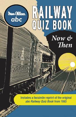 abc Railway Quiz Book Now and Then - Ian Allan Publishing Ltd