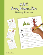 ABC See, Hear, Do Writing Practice