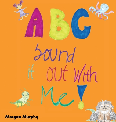 ABC Sound It Out With Me! - Murphy, Morgan