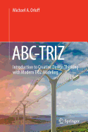 Abc-Triz: Introduction to Creative Design Thinking with Modern Triz Modeling