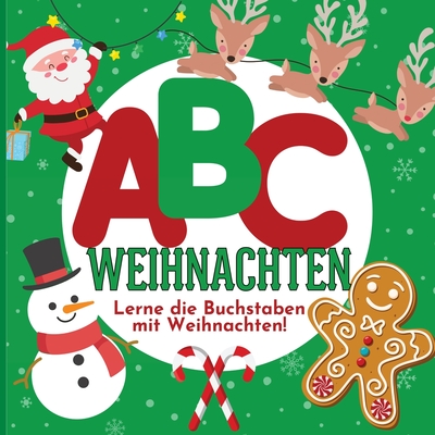 ABC Weihnachten - Lerne die Buchstaben mit Weihnachten! - Hibbert, P G