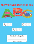 ABC Writing Practice Books: Notebook with Dotted Lined Writing Paper for Kids 8.5x11, 110 pages