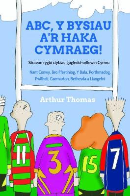 ABC, Y Bysiau a'r Haka Cymraeg! - Thomas, Arthur, and Mac, Mei (Illustrator)