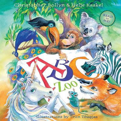 ABC Zoo: A Celebration of Art, Decorated Letters, and Clever Rhymes - Bollyn, Christopher Lee, and Kaskel, Helje
