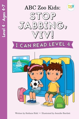 ABC Zoo Kids: Stop Jabbing, Viv! I Can Read Level 4 - Hohl, Stefanie