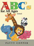 Abc's for All Ages: Animals