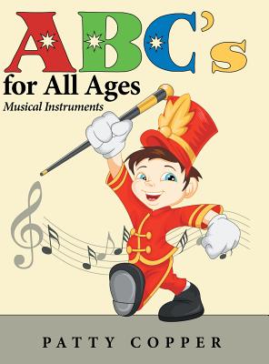 ABC's for All Ages: Musical Instruments - Copper, Patty