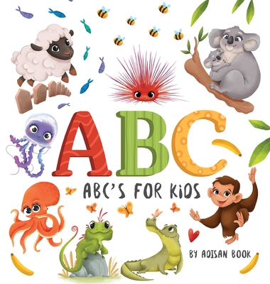 ABC's for Kids: Animal Fun Letters for Babies and Toddlers - Books, Adisan