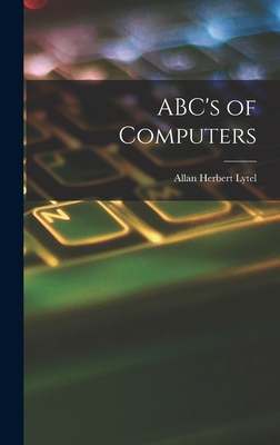 ABC's of Computers - Lytel, Allan Herbert 1920-