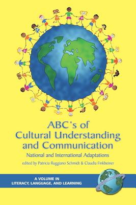 ABC's of Cultural Understanding and Communication: National and International Adaptations (PB) - Schmidt, Patricia Ruggiano (Editor), and Finkbeiner, Claudia (Editor), and Schriesheim, Chester