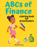 ABCs of Finance: Coloring Book for Preschoolers