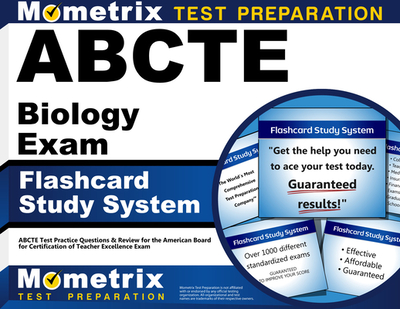 Abcte Biology Exam Flashcard Study System: Abcte Test Practice Questions & Review for the American Board for Certification of Teacher Excellence Exam - Editor-Abcte Exam Secrets