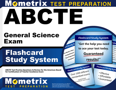 Abcte General Science Exam Flashcard Study System: Abcte Test Practice Questions & Review for the American Board for Certification of Teacher Excellence Exam - Editor-Abcte Exam Secrets