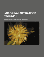 Abdominal Operations; Volume 1