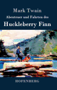 Abenteuer Und Fahrten Des Huckleberry Finn