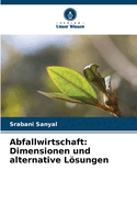 Abfallwirtschaft: Dimensionen und alternative Lsungen