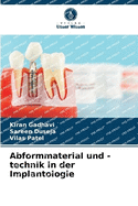 Abformmaterial und -technik in der Implantologie