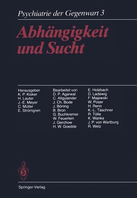 Abhngigkeit Und Sucht: Band 3: Abhngigkeit Und Sucht - Kisker, K P (Editor), and Agarwal, D P (Revised by), and Lauter, H (Editor)