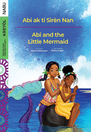 Abi and the Little Mermaid / Abi ak ti Siren Nan