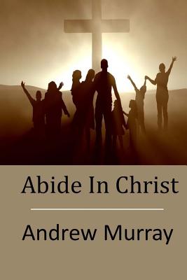 Abide In Christ - Murray, Andrew